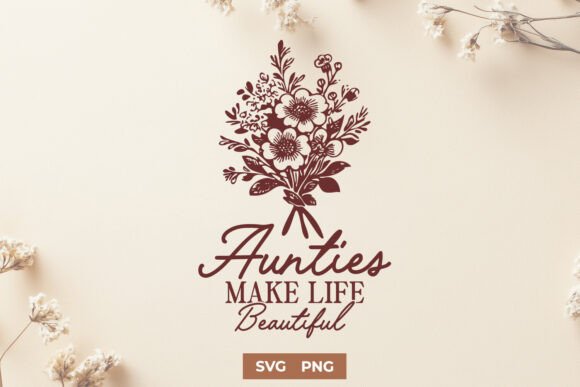 Aunties Make Life Beautiful SVG Design Review